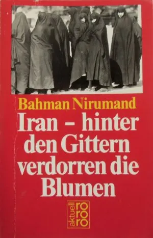 Buchcover: Iran – hinter den Gittern verdorren die Blumen