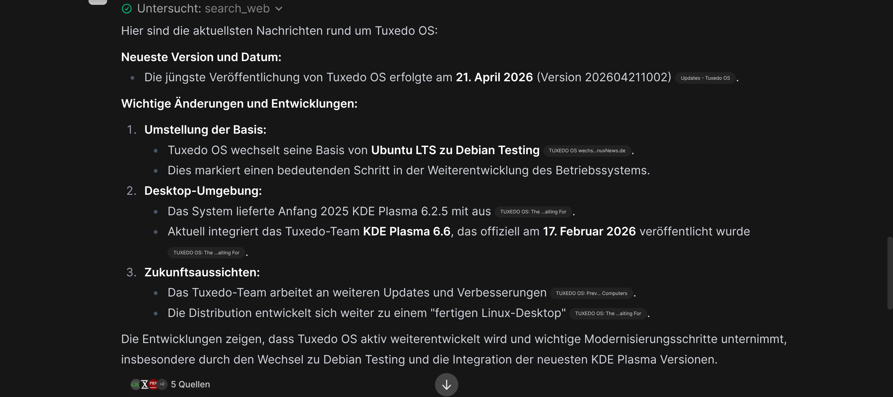 Lokal statt Cloud, ganz konkret: Der Agent recherchiert über eine selbstgehostete Suche aktuelle Infos – hier ausgerechnet zu Tuxedo OS – und fasst sie mit Quellenangaben zusammen. Die Anfrage verlässt den Rechner nur Richtung Suchmaschine, nie an ein Cloud-Sprachmodell.